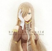Tales of the Abyss, Image Song Album - brilliant world - 1